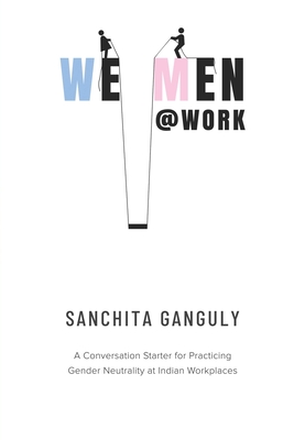 Imagen del vendedor de We-Men@Work: A conversation starter for practicing gender neutrality at Indian workplaces (Paperback or Softback) a la venta por BargainBookStores