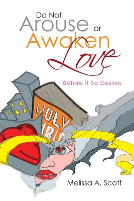 Bild des Verkufers fr Do Not Arouse or Awaken Love: Before It so Desires (Paperback or Softback) zum Verkauf von BargainBookStores