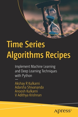 Seller image for Time Series Algorithms Recipes: Implement Machine Learning and Deep Learning Techniques with Python (Paperback or Softback) for sale by BargainBookStores