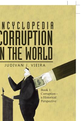 Seller image for Encyclopedia Corruption in the World: Book 1: Corruption - a Historical Perspective (Paperback or Softback) for sale by BargainBookStores