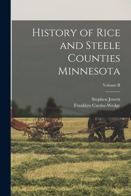 Immagine del venditore per History of Rice and Steele Counties Minnesota; Volume II (Paperback or Softback) venduto da BargainBookStores