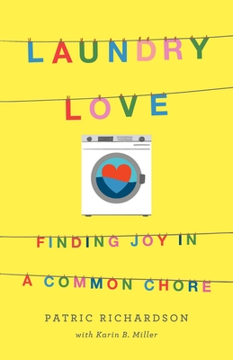 Seller image for Laundry Love: Finding Joy in a Common Chore (Paperback or Softback) for sale by BargainBookStores