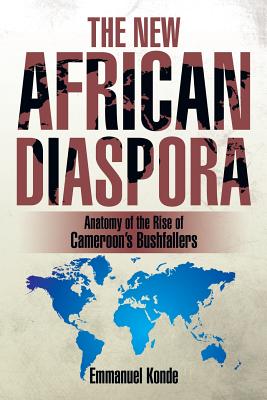 Immagine del venditore per The New African Diaspora: Anatomy of the Rise of Cameroon's Bushfallers (Paperback or Softback) venduto da BargainBookStores