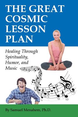 Imagen del vendedor de The Great Cosmic Lesson Plan: Healing through spirituality, humor and music (Paperback or Softback) a la venta por BargainBookStores