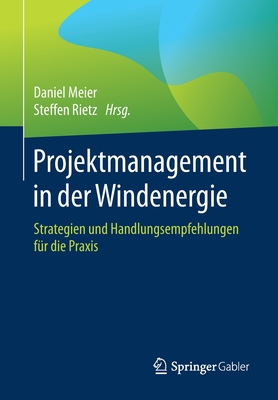 Immagine del venditore per Projektmanagement in Der Windenergie: Strategien Und Handlungsempfehlungen F�r Die Praxis (Paperback or Softback) venduto da BargainBookStores