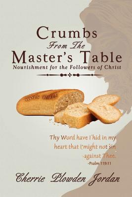 Seller image for Crumbs from the Master's Table: Nourishment for the Followers of Christ (Paperback or Softback) for sale by BargainBookStores
