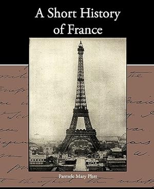 Bild des Verkufers fr A Short History of France (Paperback or Softback) zum Verkauf von BargainBookStores