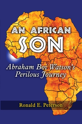 Seller image for An African Son: Abraham Boi Watson's Perilous Journey (Paperback or Softback) for sale by BargainBookStores