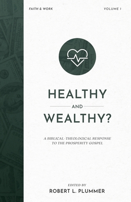 Seller image for Healthy and Wealthy?: A Biblical-Theological Response to the Prosperity Gospel (Paperback or Softback) for sale by BargainBookStores