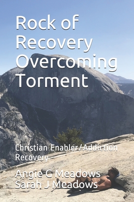 Seller image for Rock of Recovery Overcoming Torment: Christian Enabler/Addiction Recovery (Paperback or Softback) for sale by BargainBookStores