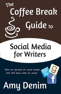 Bild des Verkufers fr The Coffee Break Guide to Social Media for Writers: How to Succeed on Social Media and Still Have Time to Write (Paperback or Softback) zum Verkauf von BargainBookStores