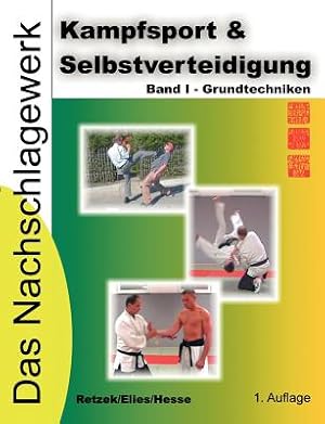 Immagine del venditore per Kampfsport & Selbstverteidigung - Das Nachschlagewerk: Band I - Grundtechniken (Paperback or Softback) venduto da BargainBookStores