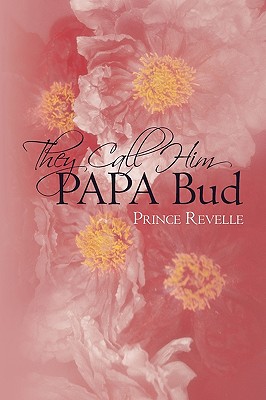 Seller image for They Call Him Papa Bud (Paperback or Softback) for sale by BargainBookStores