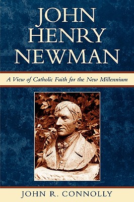 Image du vendeur pour John Henry Newman: A View of Catholic Faith for the New Millennium (Paperback or Softback) mis en vente par BargainBookStores