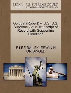 Seller image for Golubin (Robert) V. U.S. U.S. Supreme Court Transcript of Record with Supporting Pleadings (Paperback or Softback) for sale by BargainBookStores