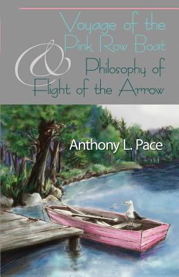 Image du vendeur pour Voyage of the Pink Row Boat and Philosophy of Flight of the Arrow (Paperback or Softback) mis en vente par BargainBookStores
