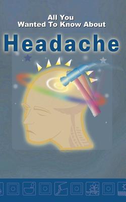 Bild des Verkufers fr All you wanted to know about Headache (Paperback or Softback) zum Verkauf von BargainBookStores