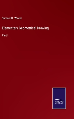 Imagen del vendedor de Elementary Geometrical Drawing: Part I (Hardback or Cased Book) a la venta por BargainBookStores