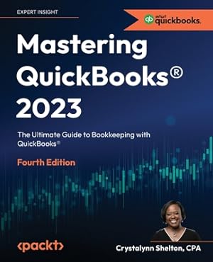 Immagine del venditore per Mastering QuickBooks(R) 2023 - Fourth Edition: Bookkeeping with US QuickBooks Online for Small Businesses (Paperback or Softback) venduto da BargainBookStores