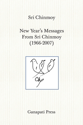 Imagen del vendedor de New Year's Messages From Sri Chinmoy (1966-2007) (Paperback or Softback) a la venta por BargainBookStores