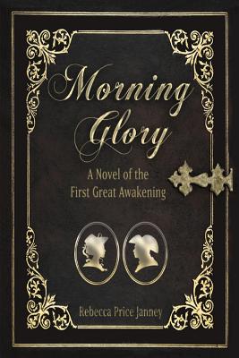 Seller image for Morning Glory: A Story of the First Great Awakening (Paperback or Softback) for sale by BargainBookStores