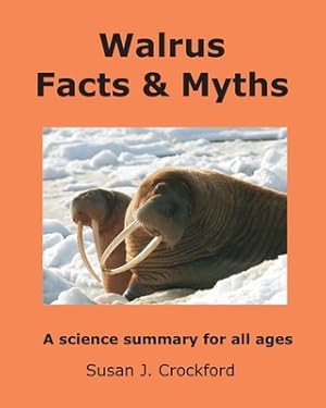 Seller image for Walrus Facts & Myths: A science summary for all ages (Paperback or Softback) for sale by BargainBookStores