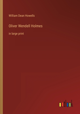 Seller image for Oliver Wendell Holmes: in large print (Paperback or Softback) for sale by BargainBookStores