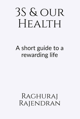 Imagen del vendedor de 3S and our health: A short guide to a rewarding life (Paperback or Softback) a la venta por BargainBookStores