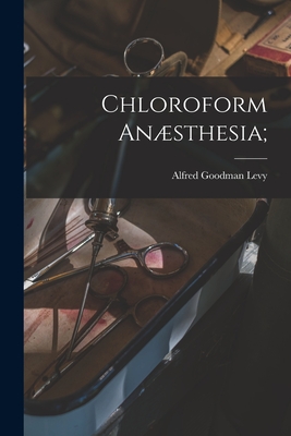 Seller image for Chloroform An�sthesia; (Paperback or Softback) for sale by BargainBookStores