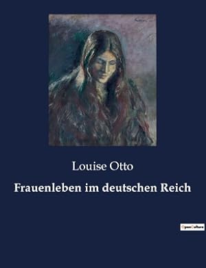 Image du vendeur pour Frauenleben im deutschen Reich (Paperback or Softback) mis en vente par BargainBookStores