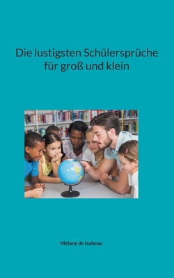 Image du vendeur pour Die lustigsten Sch�lerspr�che f�r gro� und klein (Paperback or Softback) mis en vente par BargainBookStores