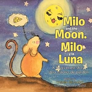 Bild des Verkufers fr Milo and the Moon. Milo y la Luna: A forgiveness story. Una historia de perd�n (Paperback or Softback) zum Verkauf von BargainBookStores