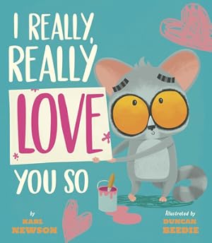 Seller image for I Really, Really Love You So (Hardback or Cased Book) for sale by BargainBookStores