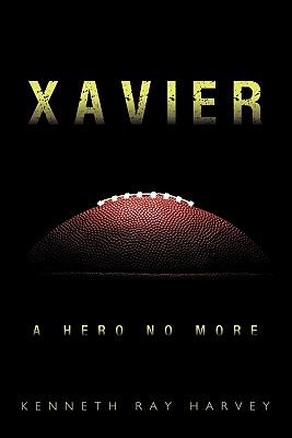 Bild des Verkufers fr Xavier: A Hero No More (Hardback or Cased Book) zum Verkauf von BargainBookStores