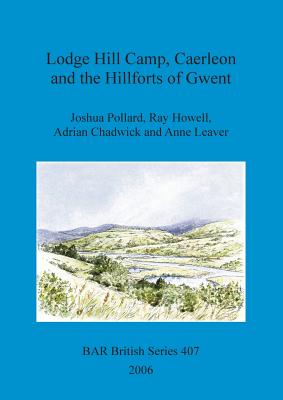 Seller image for Lodge Hill Camp, Caerleon and the Hillforts of Gwent (Paperback or Softback) for sale by BargainBookStores
