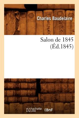 Image du vendeur pour Salon de 1845 (�d.1845) (Paperback or Softback) mis en vente par BargainBookStores