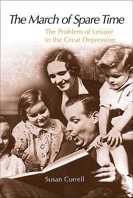 Seller image for The March of Spare Time: The Problem and Promise of Leisure in the Great Depression (Paperback or Softback) for sale by BargainBookStores