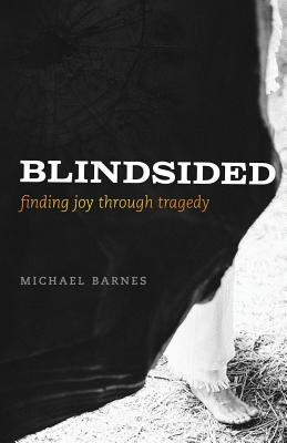 Immagine del venditore per Blindsided, Finding Joy Through Tragedy (Paperback or Softback) venduto da BargainBookStores