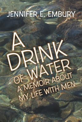 Seller image for A Drink of Water: A Memoir about My Life with Men (Paperback or Softback) for sale by BargainBookStores