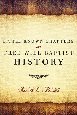 Immagine del venditore per Little Known Chapters in Free Will Baptist History (Paperback or Softback) venduto da BargainBookStores