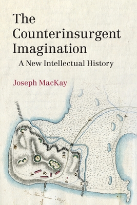 Seller image for The Counterinsurgent Imagination: A New Intellectual History (Paperback or Softback) for sale by BargainBookStores