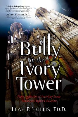 Bild des Verkufers fr Bully in the Ivory Tower: How Aggression and Incivility Erode American Higher Education (Paperback or Softback) zum Verkauf von BargainBookStores