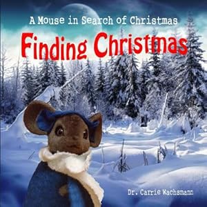 Seller image for Finding Christmas: A Mouse in Search of Christmas (Paperback or Softback) for sale by BargainBookStores