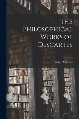Seller image for The Philosophical Works of Descartes; 1 (Paperback or Softback) for sale by BargainBookStores