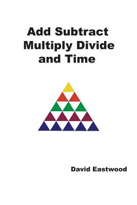 Bild des Verkufers fr Add Subtract Multiply Divide and Time (Paperback or Softback) zum Verkauf von BargainBookStores