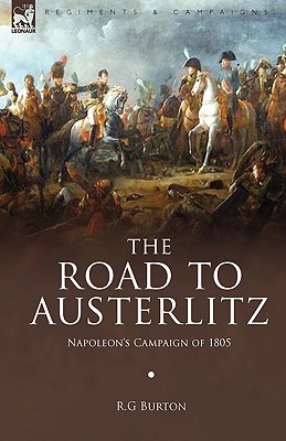 Seller image for The Road to Austerlitz: Napoleon's Campaign of 1805 (Paperback or Softback) for sale by BargainBookStores