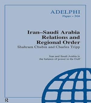 Immagine del venditore per Iran-Saudi Arabia Relations and Regional Order (Paperback or Softback) venduto da BargainBookStores