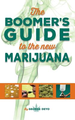 Imagen del vendedor de The Boomer's Guide to the New Marijuana (Paperback or Softback) a la venta por BargainBookStores