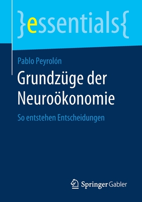 Immagine del venditore per Grundz�ge Der Neuro�konomie: So Entstehen Entscheidungen (Paperback or Softback) venduto da BargainBookStores