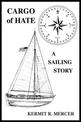 Seller image for Cargo of Hate: A Sailing Story (Paperback or Softback) for sale by BargainBookStores